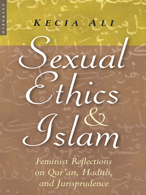 Title details for Sexual Ethics and Islam by Ali, Kecia - Available